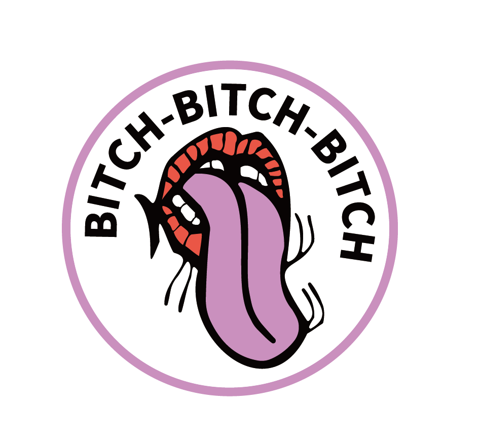 Bitch Bitch Bitch