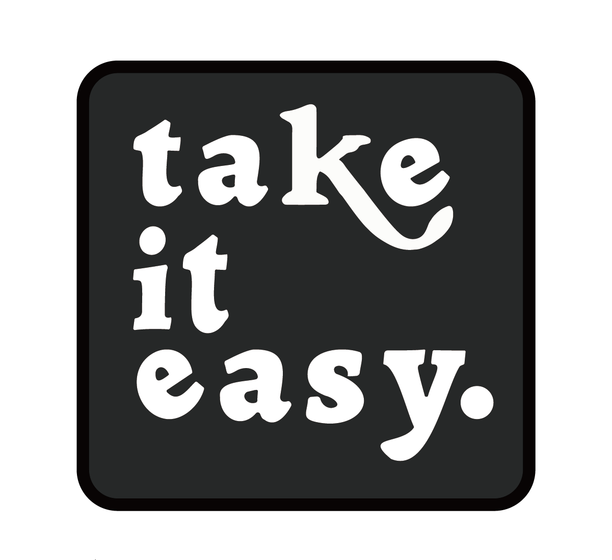 Take It Easy