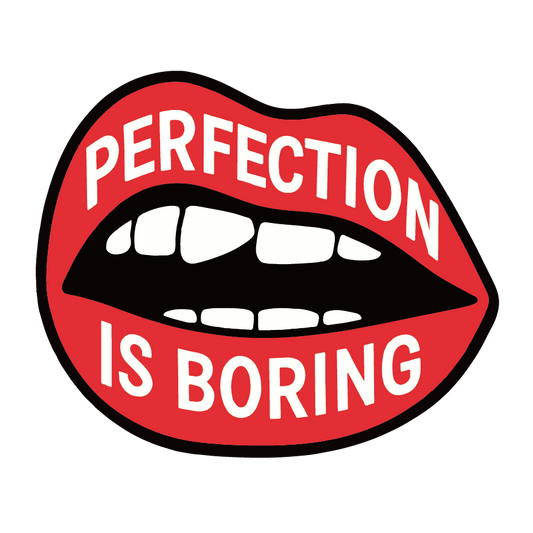 Perfection Is Boring Lips